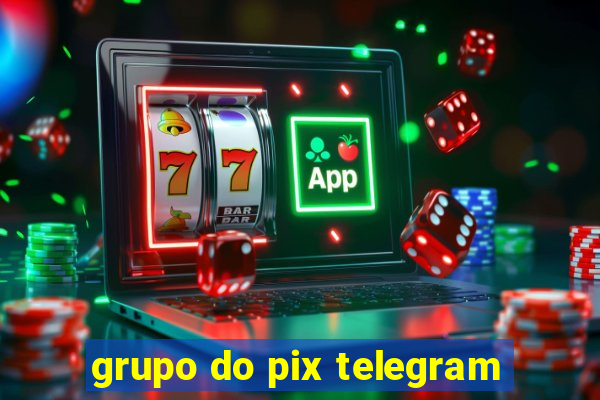 grupo do pix telegram